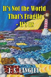 It's It's Not the World That's Fragile