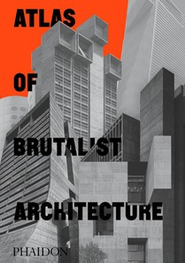 Atlas of Brutalist Architecture voorzijde