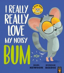 I Really, Really Love My Noisy Bum