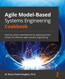 Agile Model-Based Systems Engineering Cookbook