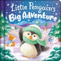 Little Penguin's Big Adventure: Padded Board Book