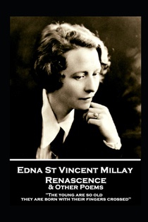 Edna St. Vincent Millay - Renascence & Other Poems: 