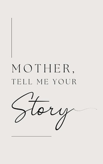 Mother, tell me your story (Hardback)