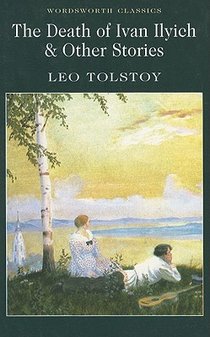 The Death of Ivan Ilyich & Other Stories