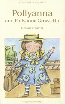 Pollyanna & Pollyanna Grows Up