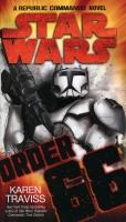 Star Wars: Order 66: A Republic Commando Novel