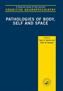 Pathologies of Body, Self and Space