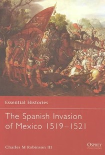 The Spanish Invasion of Mexico 1519–1521
