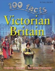 100 Facts - Victorian Britain