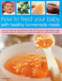How to Feed Your Baby with Healthy and Homemade Meals voorzijde