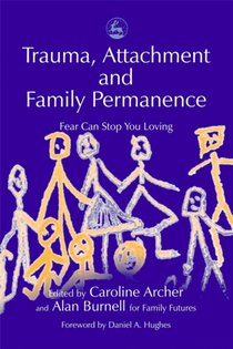 Trauma, Attachment and Family Permanence