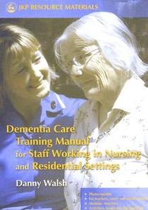 Dementia Care Training Manual for Staff Working in Nursing and Residential Settings voorzijde