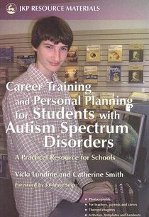 Career Training and Personal Planning for Students with Autism Spectrum Disorders