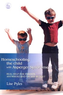 Homeschooling the Child with Asperger Syndrome