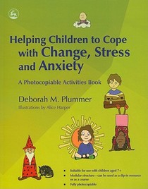 Helping Children to Cope with Change, Stress and Anxiety