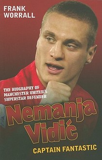 Nemanja Vidic - the Biography voorzijde