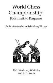 World Chess Championship: Botvinnik to Kasparov