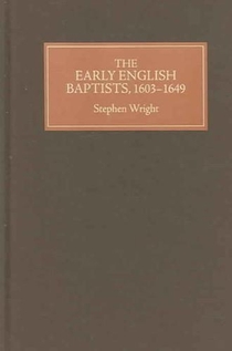 The Early English Baptists, 1603-49