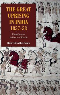 The Great Uprising in India, 1857-58