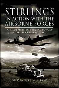 Stirlings in Action With the Airborne Forces: Air Support for Sas and Resistance Operations During Wwii voorzijde