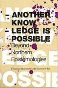 Another Knowledge Is Possible