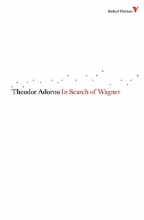 In Search of Wagner