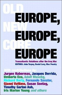 Old Europe, New Europe, Core Europe