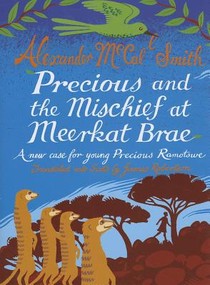 Precious and the Mischief at Meerkat Brae