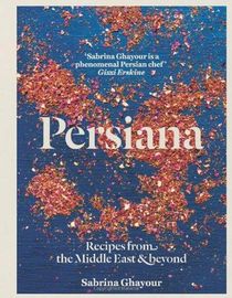 Persiana: Recipes from the Middle East & Beyond voorzijde