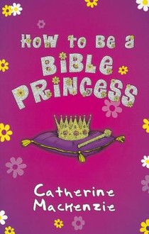 How to Be a Bible Princess