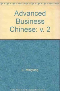 Advanced Business Chinese Vol.2