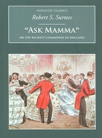 Ask Mamma: Or the Richest Commoner in England