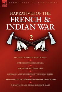 Narratives of the French & Indian War