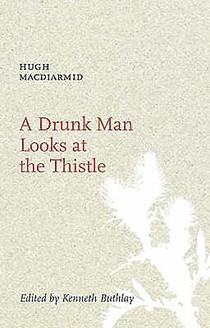 A Drunk Man Looks at the Thistle