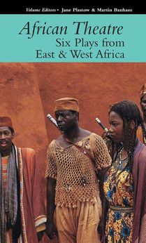 African Theatre 16 - Six Plays from East and West Africa