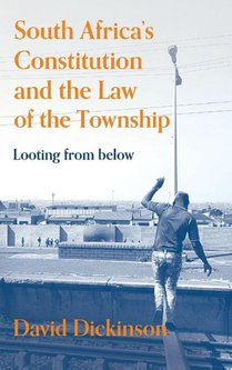 South Africa’s Constitution and the Law of the Township
