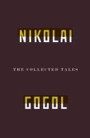 The Collected Tales Of Nikolai Gogol