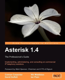 Asterisk 1.4 : The Professional's Guide