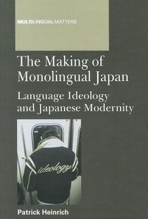 The Making of Monolingual Japan