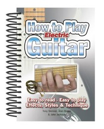 How To Play Electric Guitar