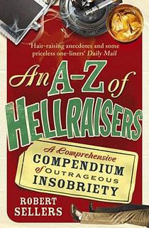 An A-Z of Hellraisers