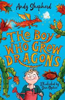 The Boy Who Grew Dragons (The Boy Who Grew Dragons 1) voorzijde