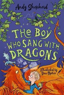 The Boy Who Sang with Dragons (The Boy Who Grew Dragons 5) voorzijde