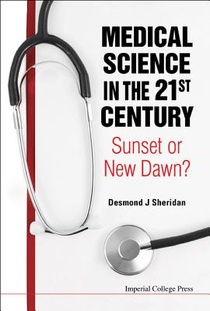 Medical Science In The 21st Century: Sunset Or New Dawn? voorzijde