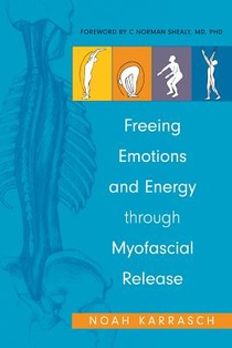 Freeing Emotions and Energy Through Myofascial Release