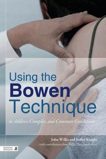 Using the Bowen Technique to Address Complex and Common Conditions voorzijde