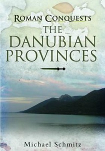 Roman Conquests: The Danube Frontier