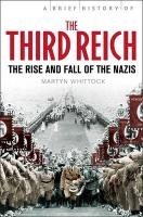 A Brief History of The Third Reich