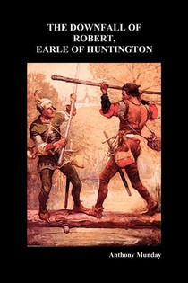 Downfall of Robert Earl of Huntingdon