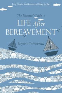 The Essential Guide to Life After Bereavement voorzijde